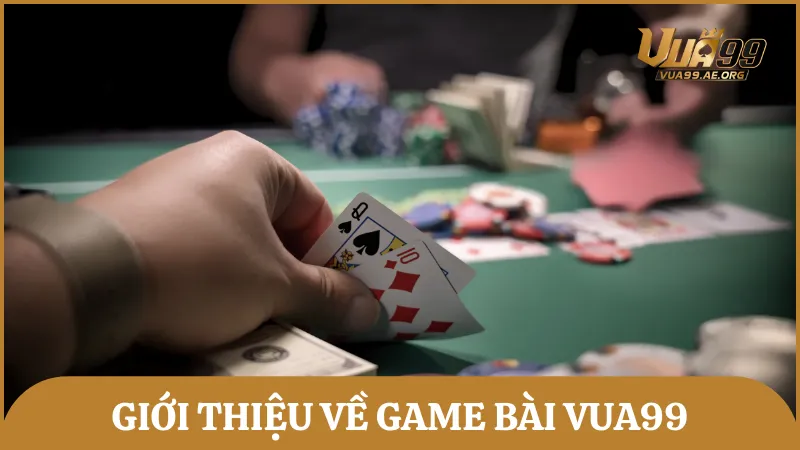 Giới thiệu về game bài Vua99 – Đa dạng trò chơi bài, khuyến mãi hấp dẫn