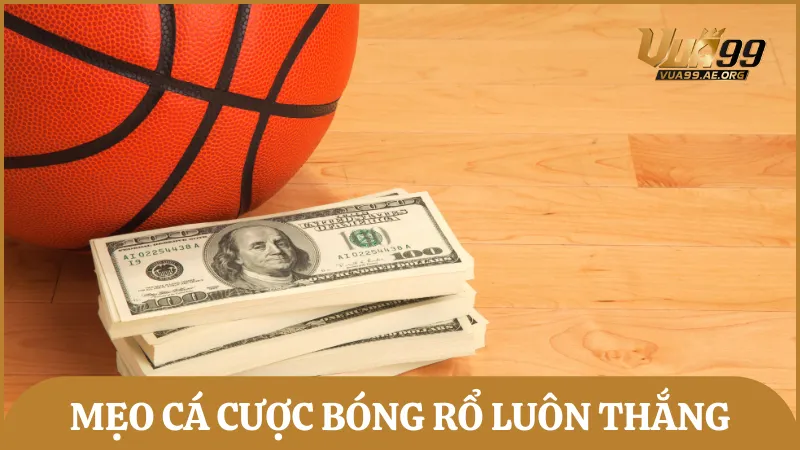 Chia sẻ mẹo tham gia đặt cược bóng rổ bách chiến bách thắng